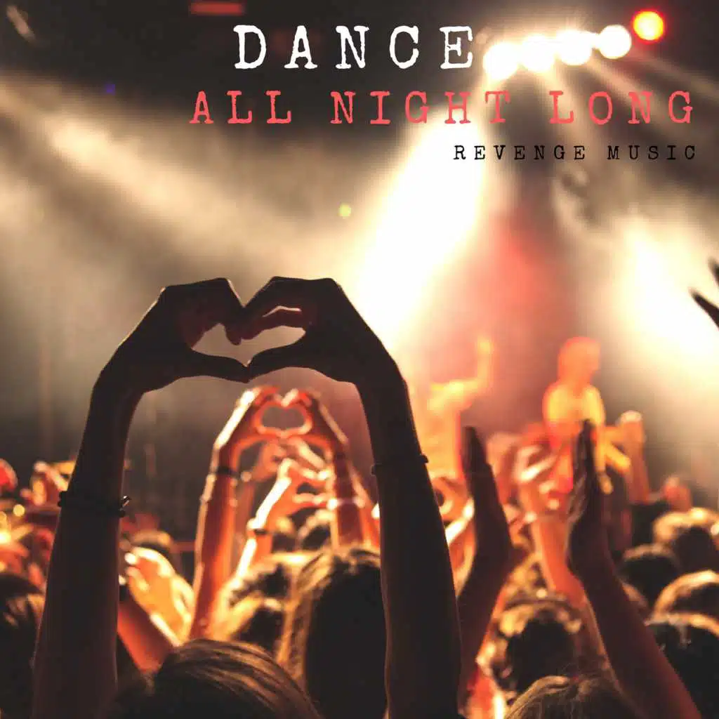 Dance All Night Long