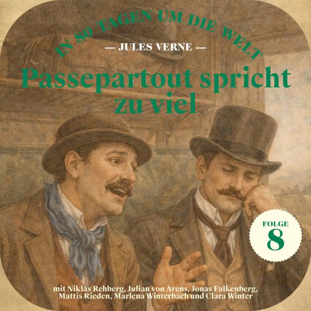 Passepartout spricht zu viel (In 80 Tagen um die Welt, Folge 8)