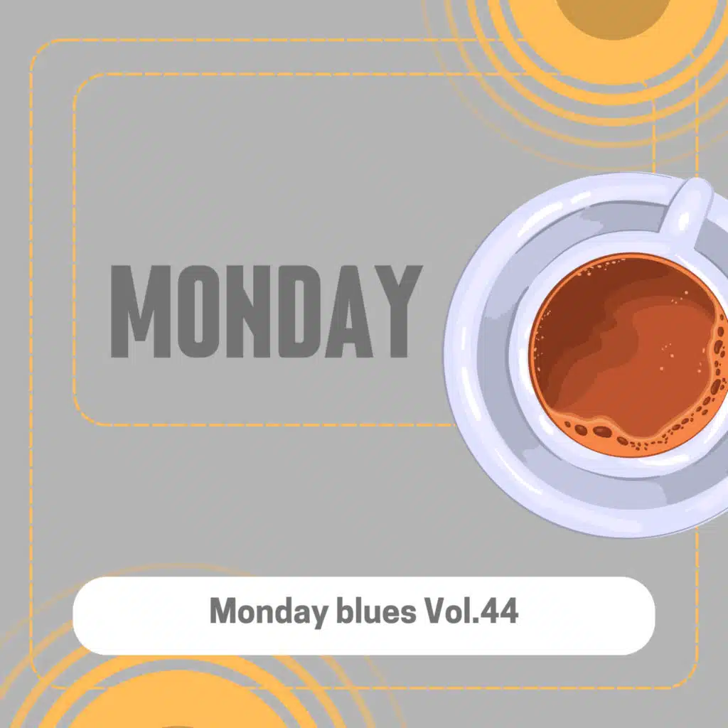 Monday blues Vol.44