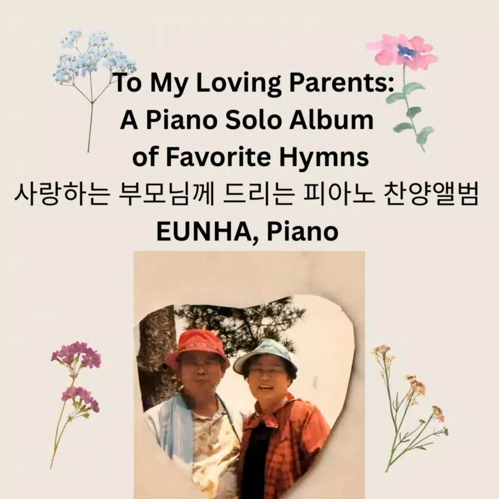 To My Loving Parents : A Piano Solo of Favorite Hymns