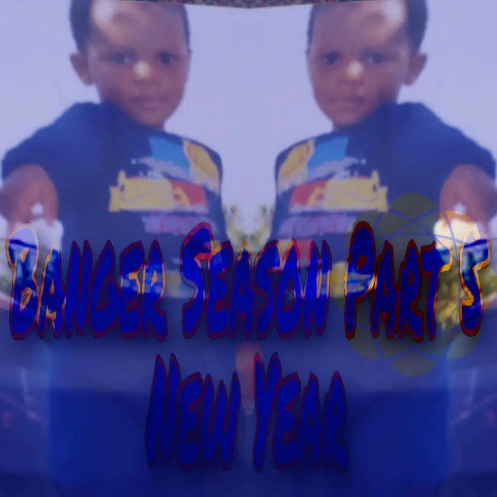 Banger Season Part 5 *New Year*