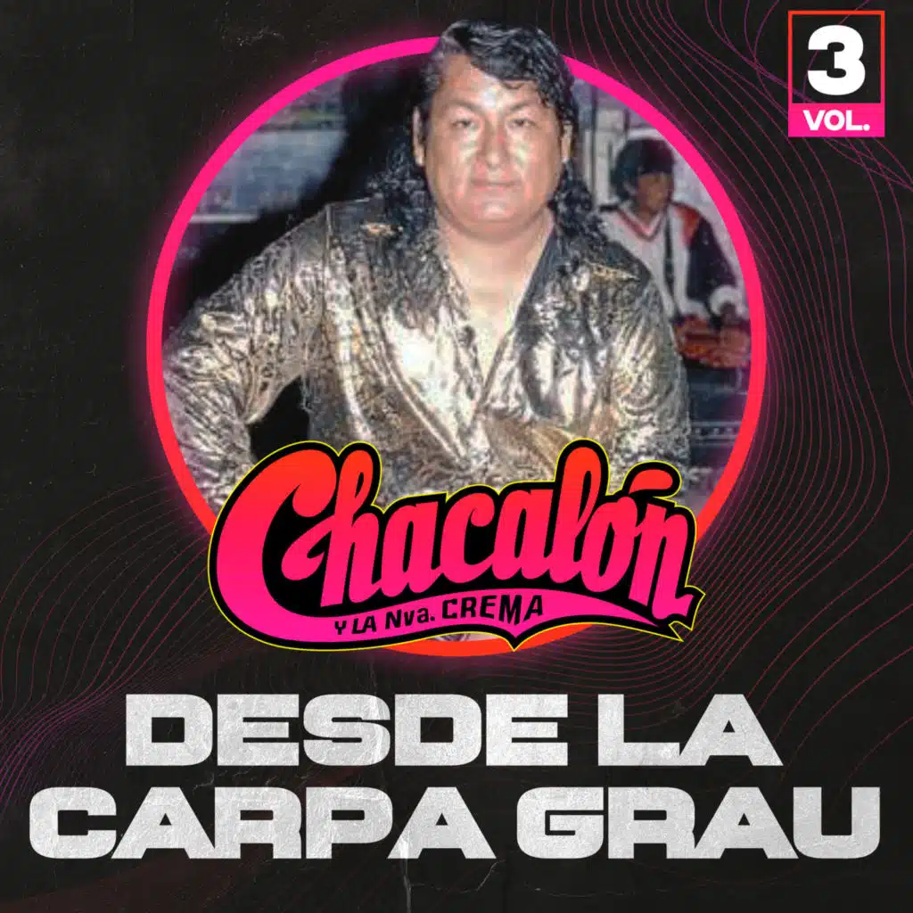 Desde la Carpa Grau Vol. 3 (En Vivo)