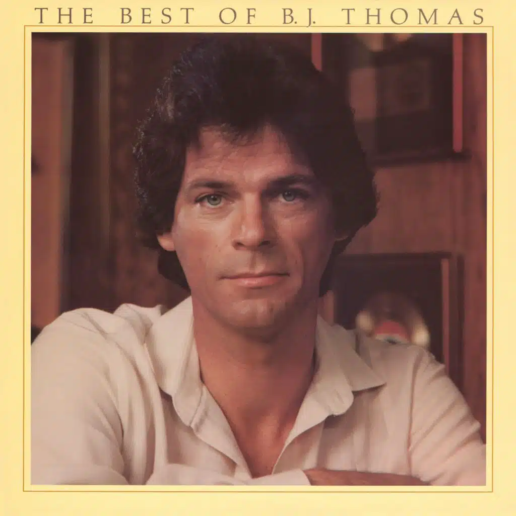 The Best Of B.J. Thomas