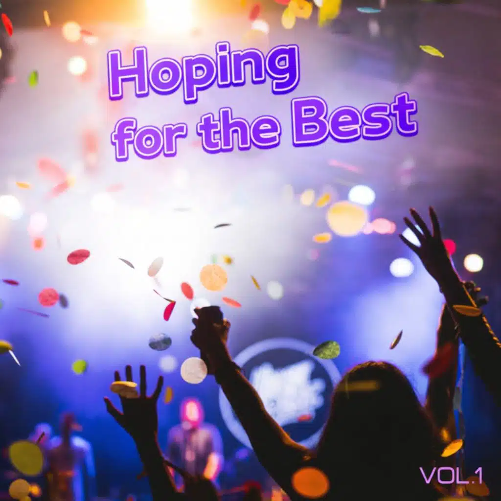 Hoping for the Best, Vol. 1