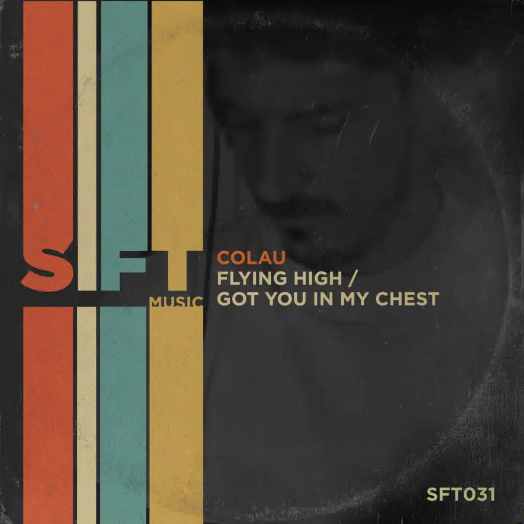 Flying High / Got You In My Chest