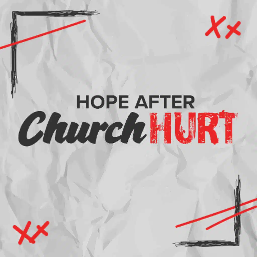 Hope After Church Hurt | Pastor Kyle Jackson | Week Four