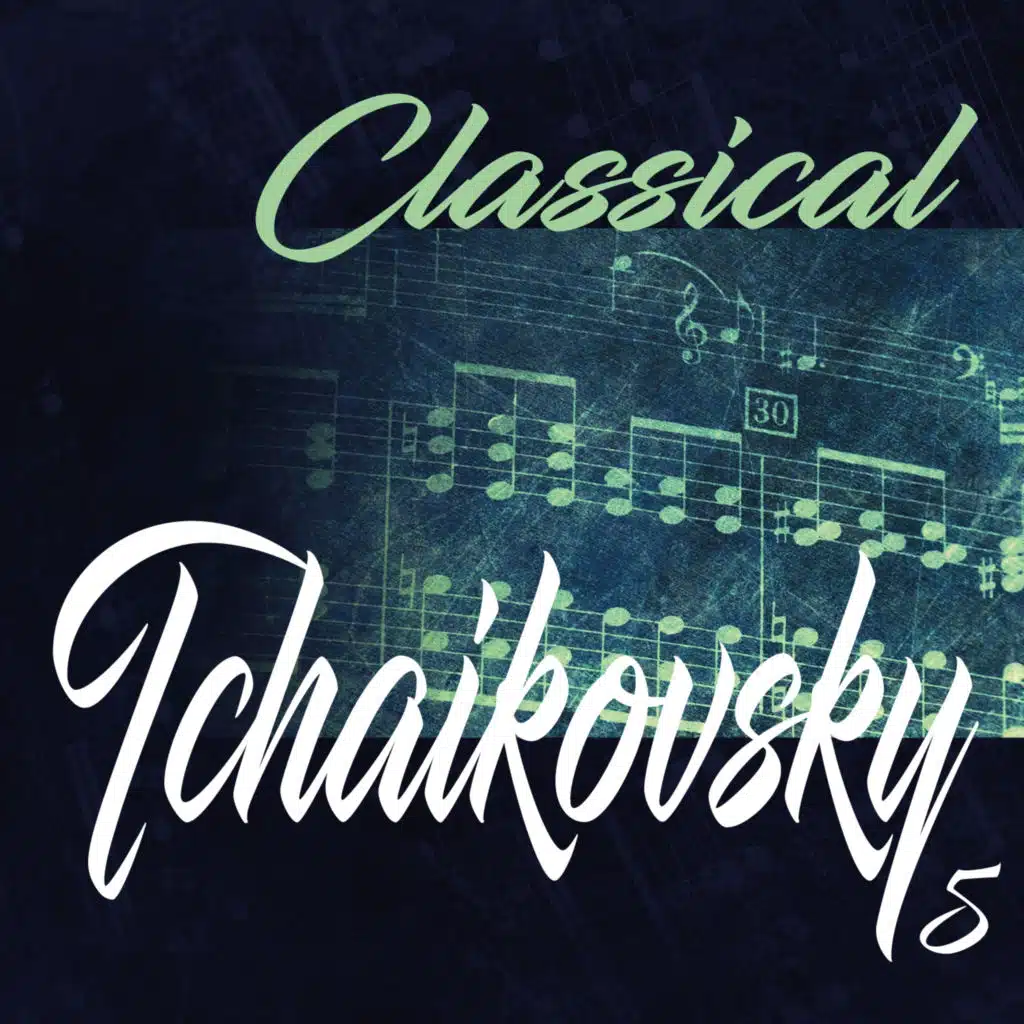 Classical Tchaikovsky 5