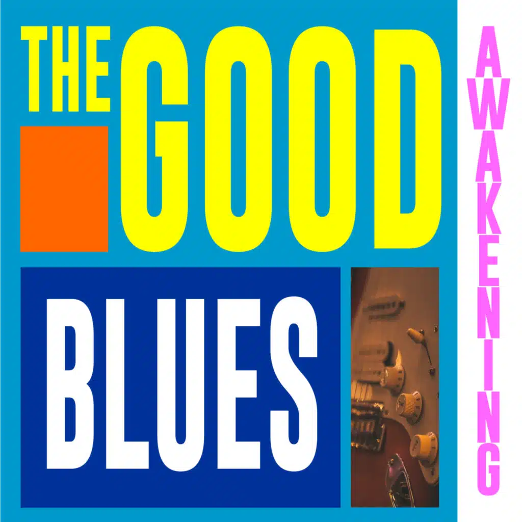 The good awakening: blues