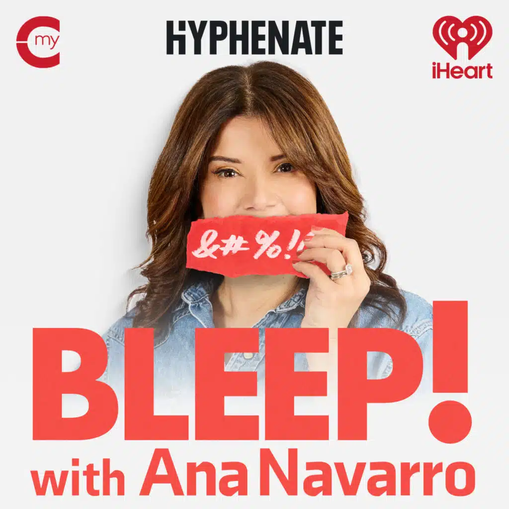 Bleep! with Ana Navarro