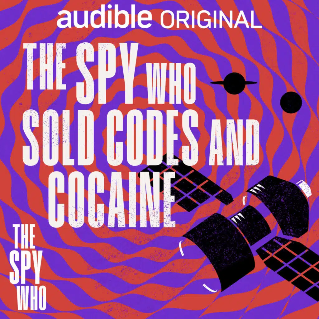 The Spy Who Sold Codes and Cocaine | How to Free the FBI's Most Wanted | 4