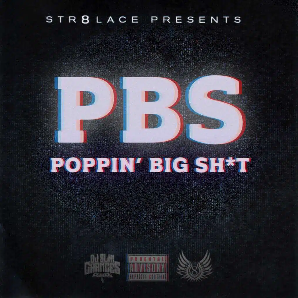 Str8Lace Presents: Poppin Big Shit