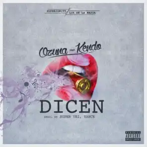 Dicen (feat. Kendo)
