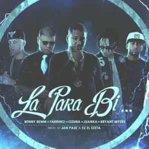 La para Bi (feat. Farruko, Ozuna, Juanka & Bryant Myers)