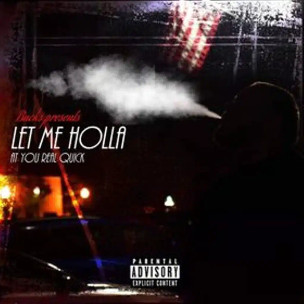 Let Me Holla at You Real Quick