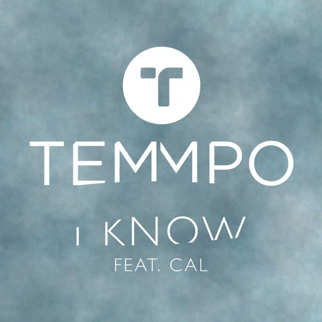 I Know (feat. Cal)