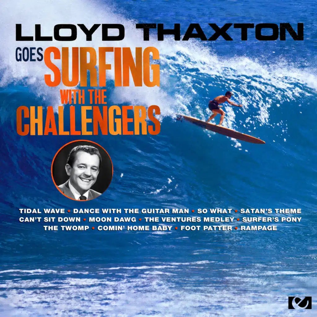 Lloyd Thaxton Goes Surfing With The Challengers (Remastered)