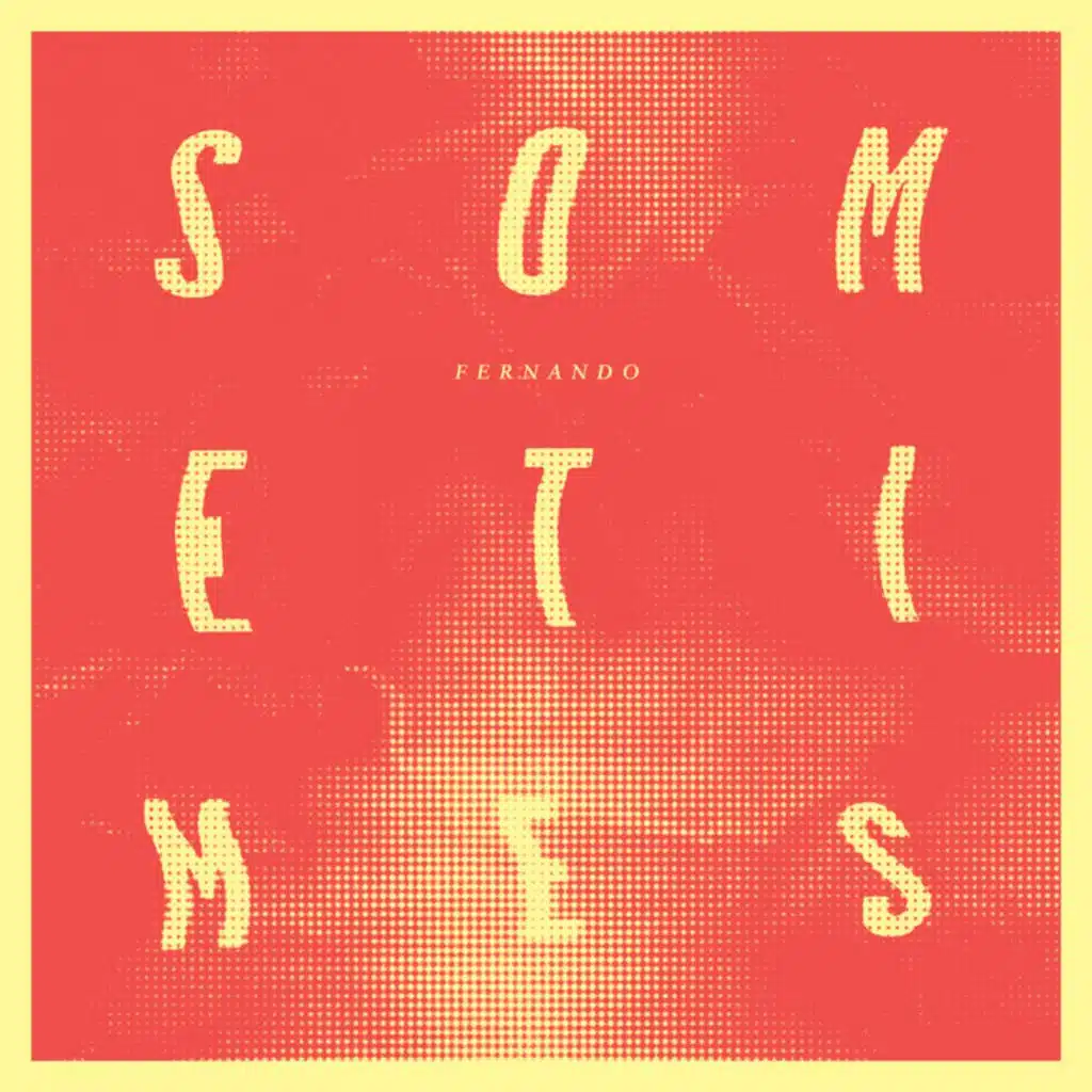 Sometimes