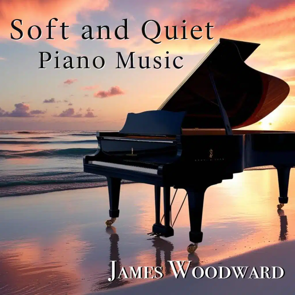 Soft and Quiet Piano Music