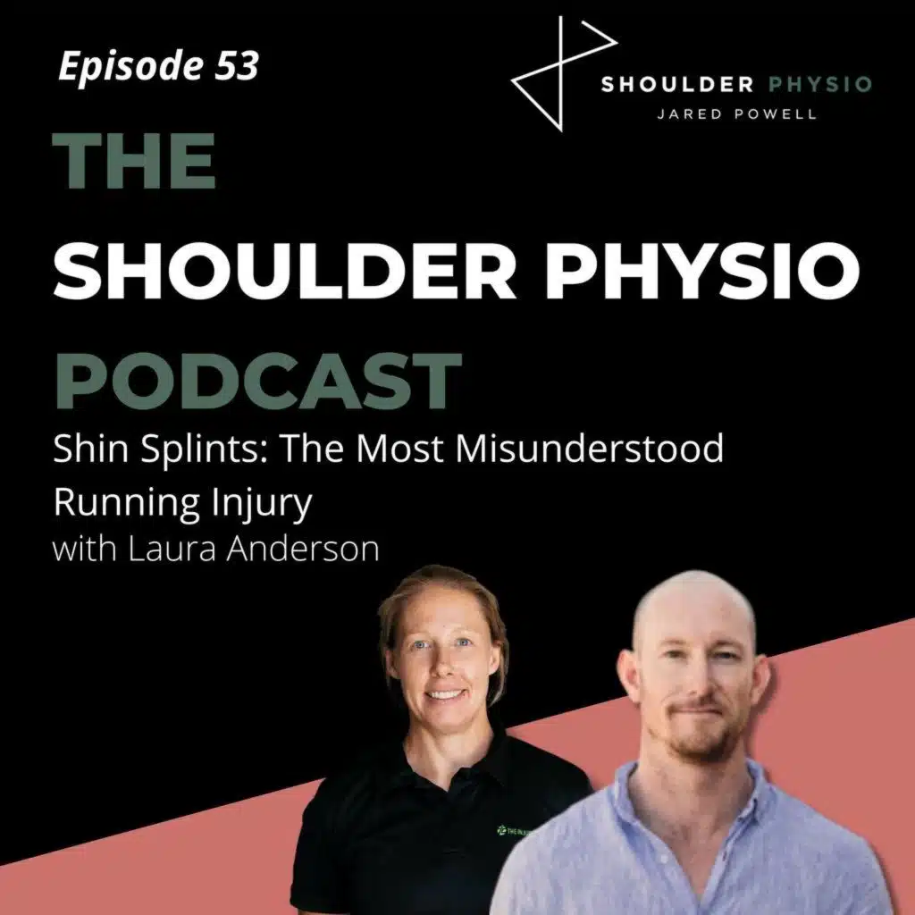 #53: Shin Splints: The Most Misunderstood Running Injury with Laura Anderson PhD(c)