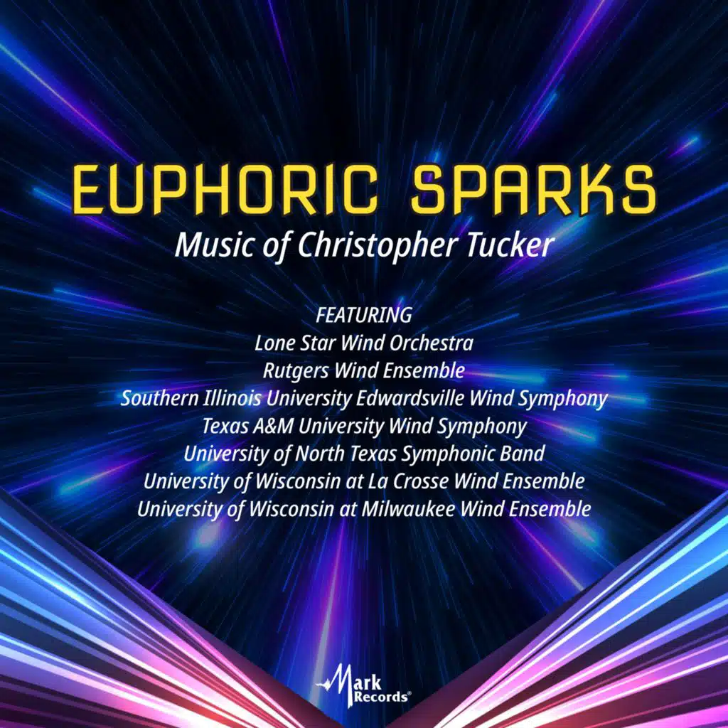Euphoric Sparks: Music of Christopher Tucker Vol. 3