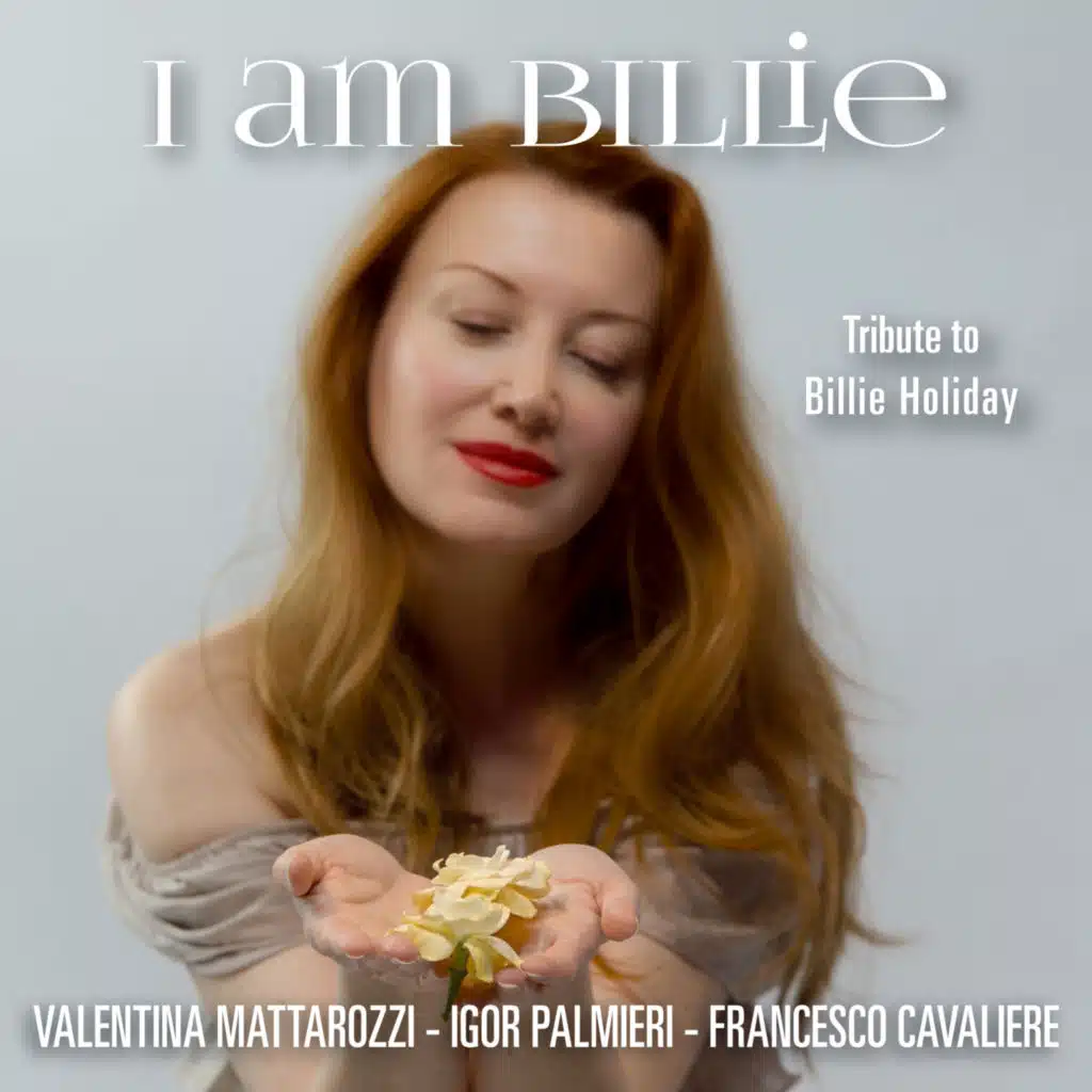 I Am Billie (feat. Igor Palmieri, Francesco Cavaliere) [Tribute to Billie Holiday]