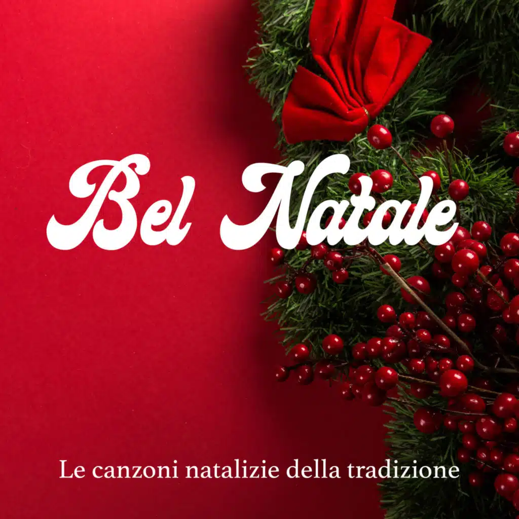 Bel Natale (Le canzoni natalizie della tradizione)