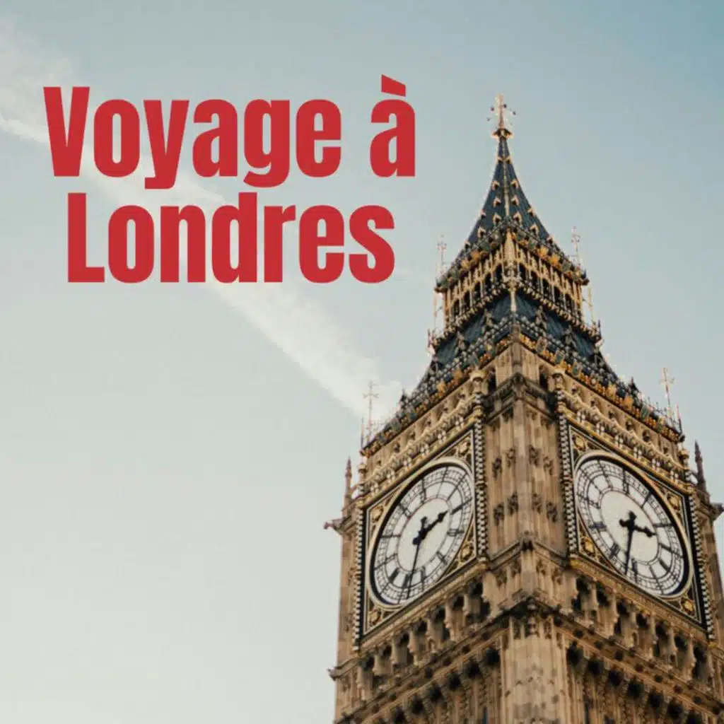 Voyage à Londres