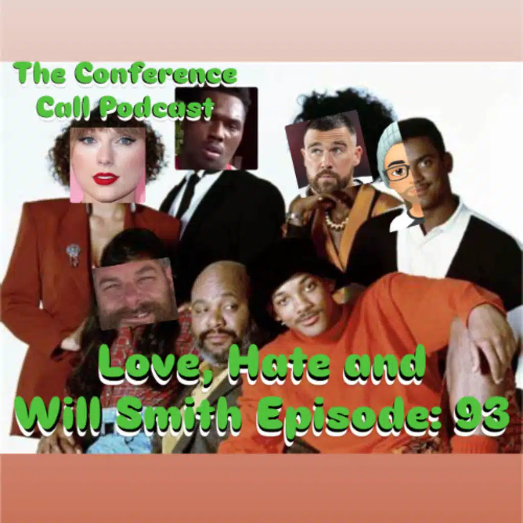 Love, Hate and Will Smith Episode: 93