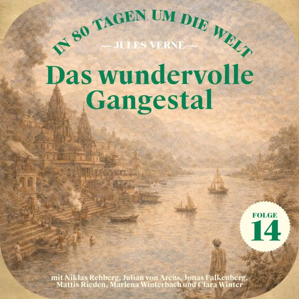 Kapitel 2 - Das wundervolle Gangestal (In 80 Tagen um die Welt, Folge 14)