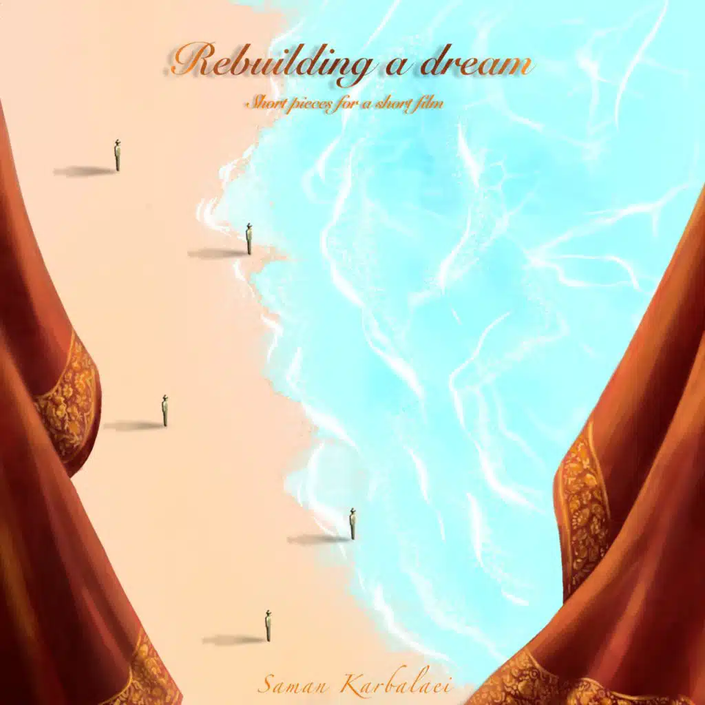 Rebuilding a Dream (Short Pieces for a Short Film)