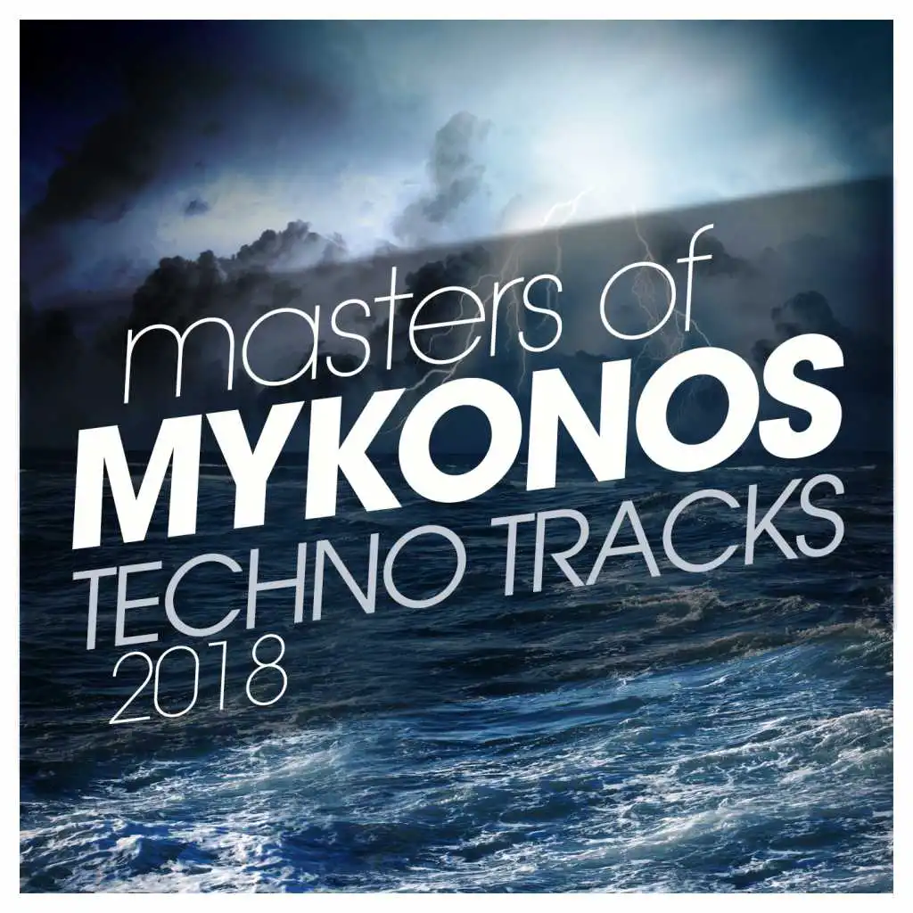 Masters of Mykonos Techno Tracks 2018