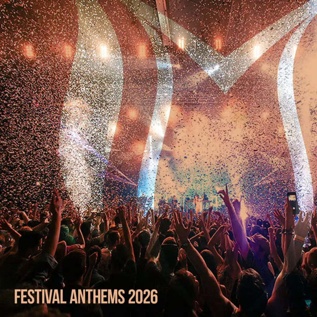Festival Anthems 2026