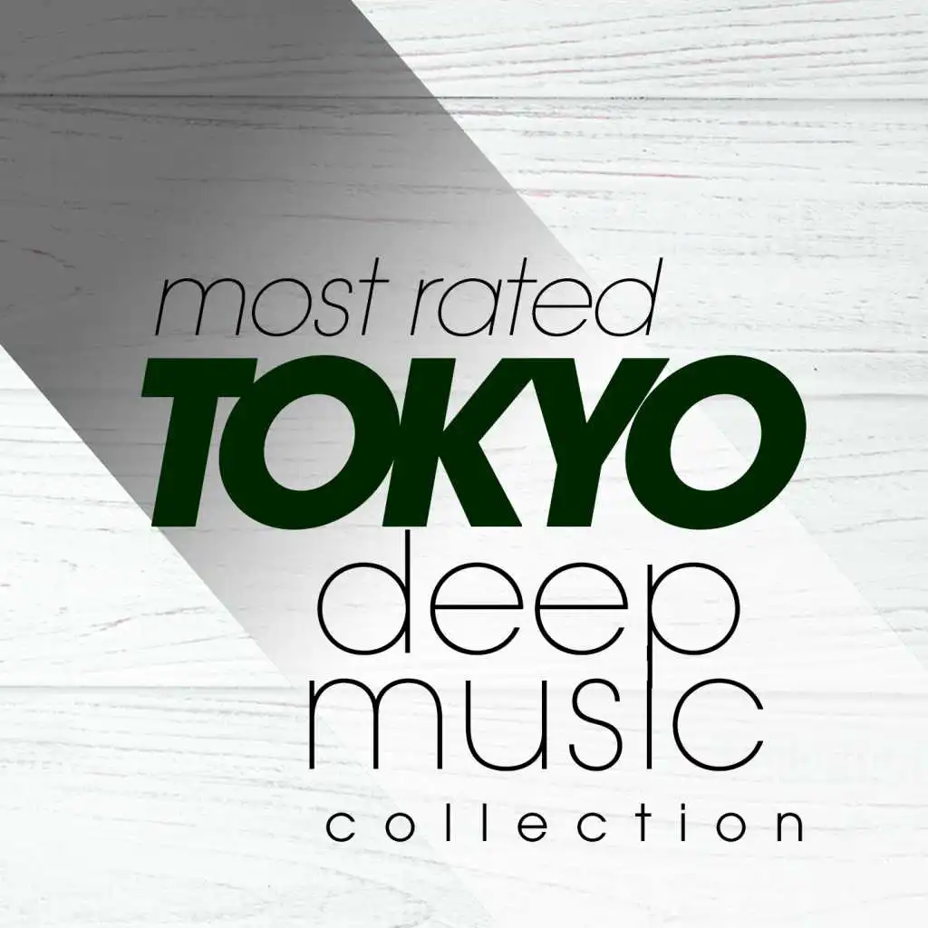 Most Rated Tokyo Deep Music 2018 Collection