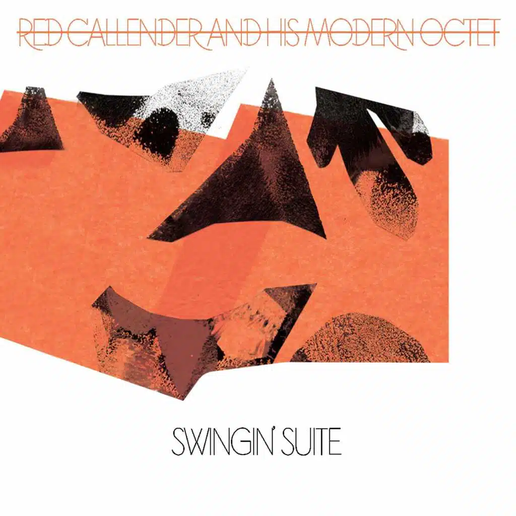 Red Callender and His Modern Octet: Swingin' Suite