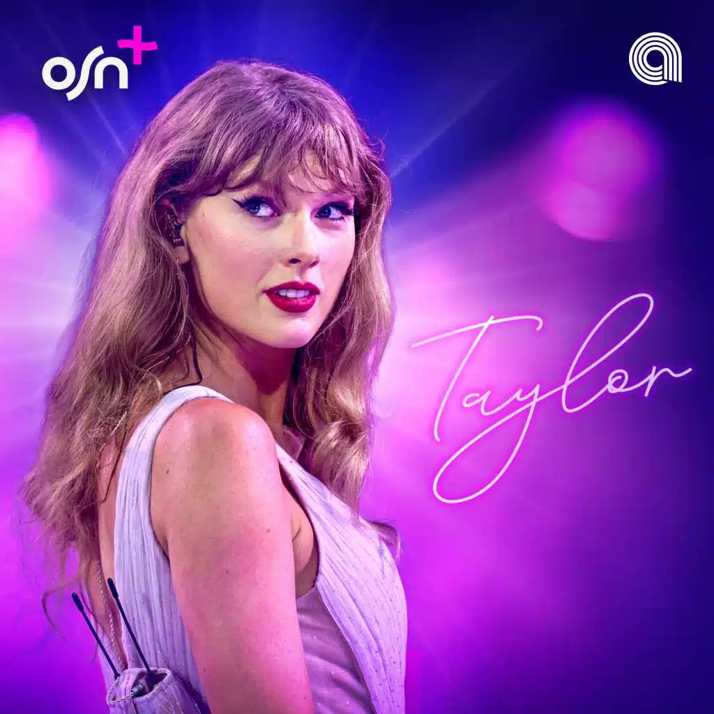 Taylor: As Seen On OSN+