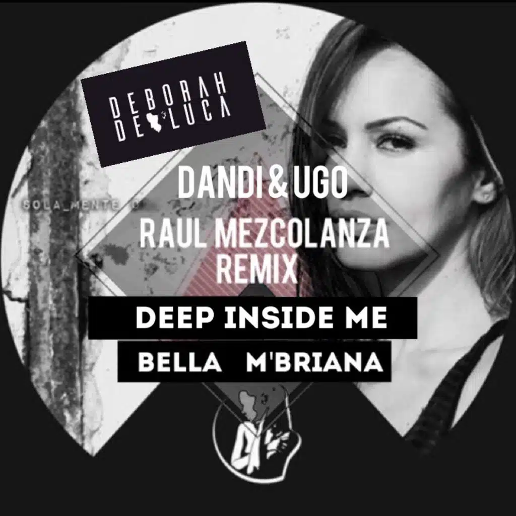 Deep Inside Me / Bella M'briana (The Remixes)