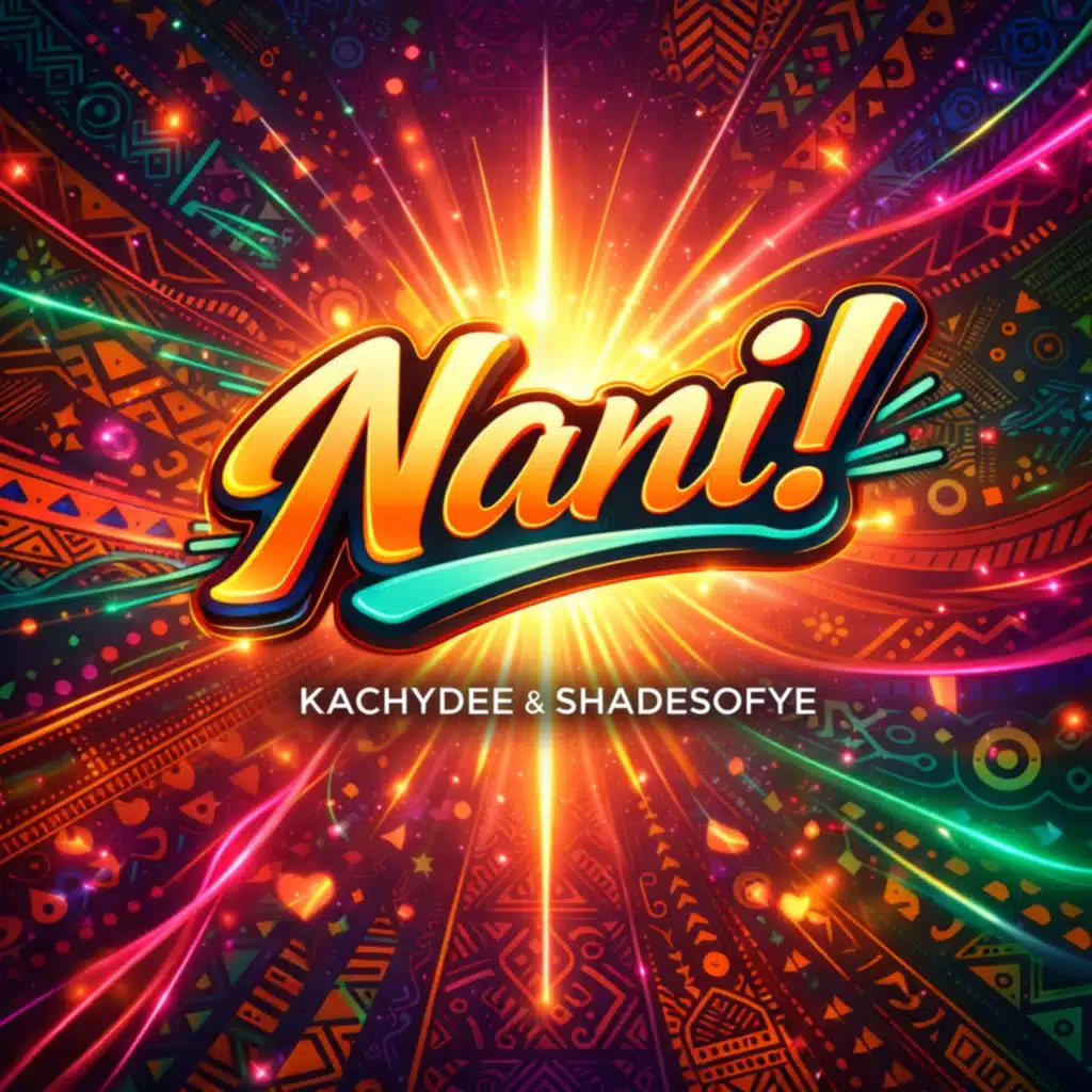 Nani ! (feat. Shadesofye)