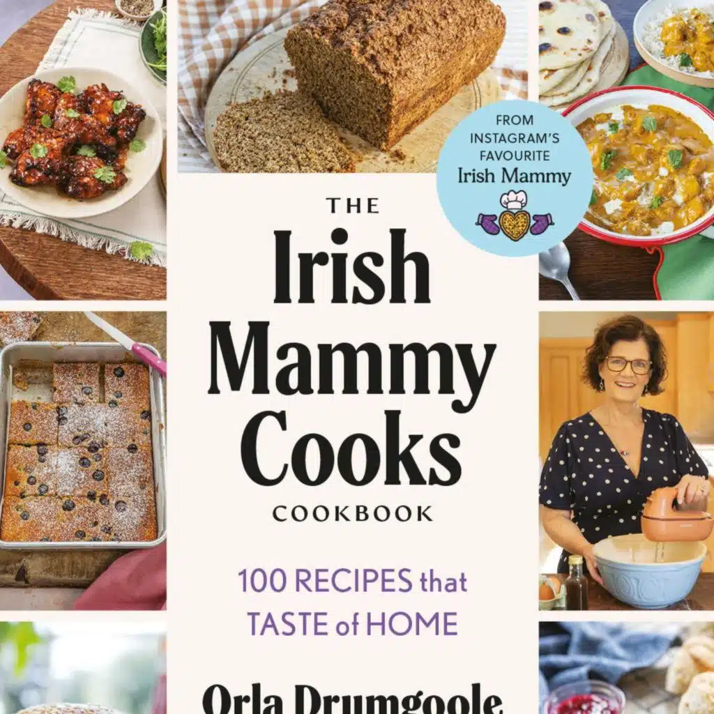 Irish Mammy Cooks Cookbook&nbsp;by Orla Drumgoole