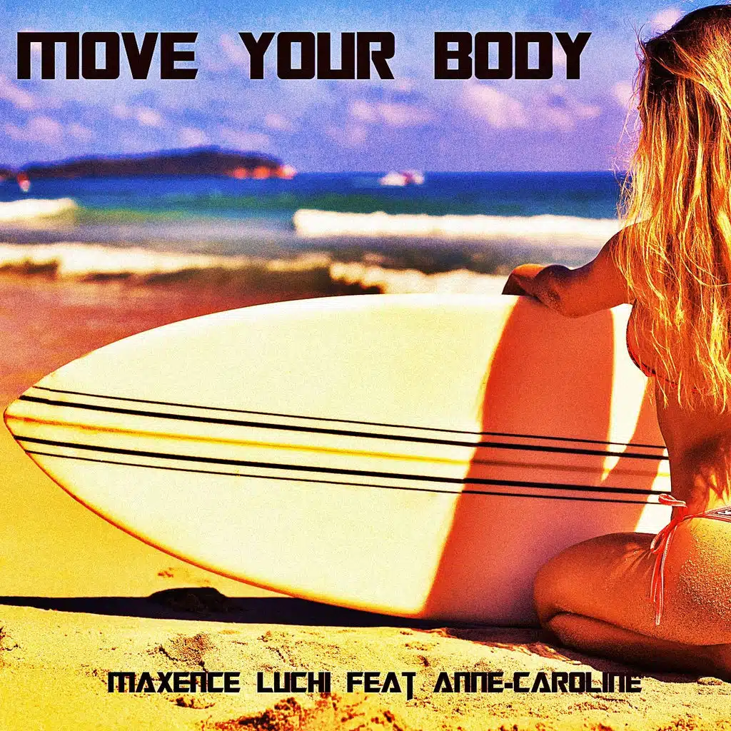 Move Your Body (ft. Anne-Caroline)