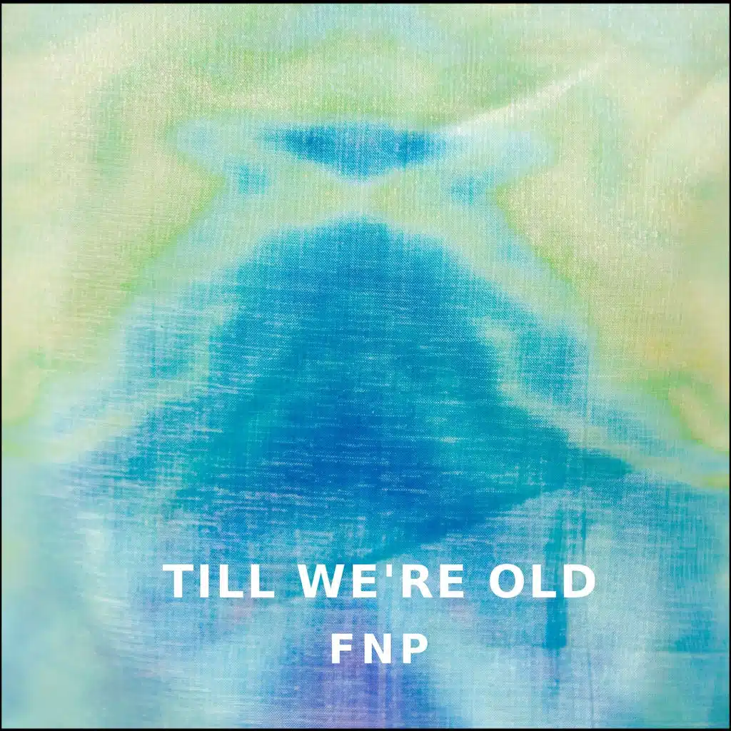 Till We're Old (ft. Levina)