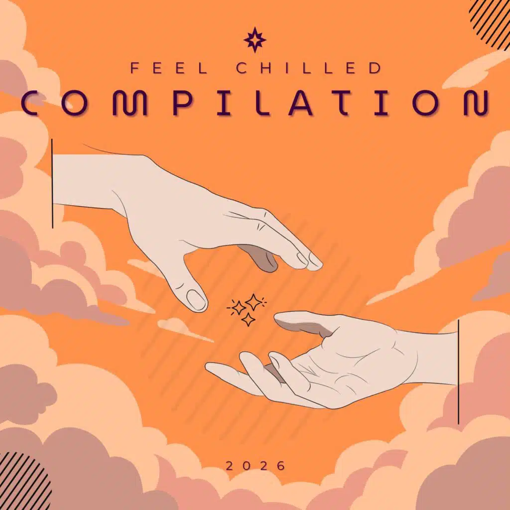 Feel Chilled Compilation 2026