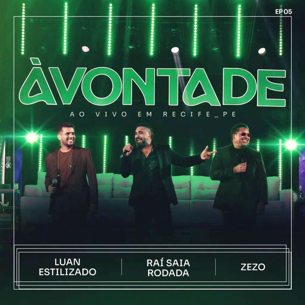 Raí Saia Rodada, Luan Estilizado & Zezo