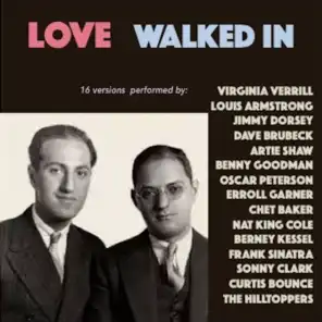 Love Walked In (16 Versions Performed By:)