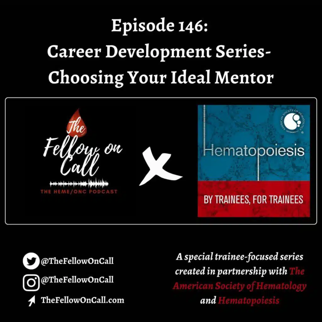 Episode 146: Career Development Series-Choosing Your Ideal Mentor