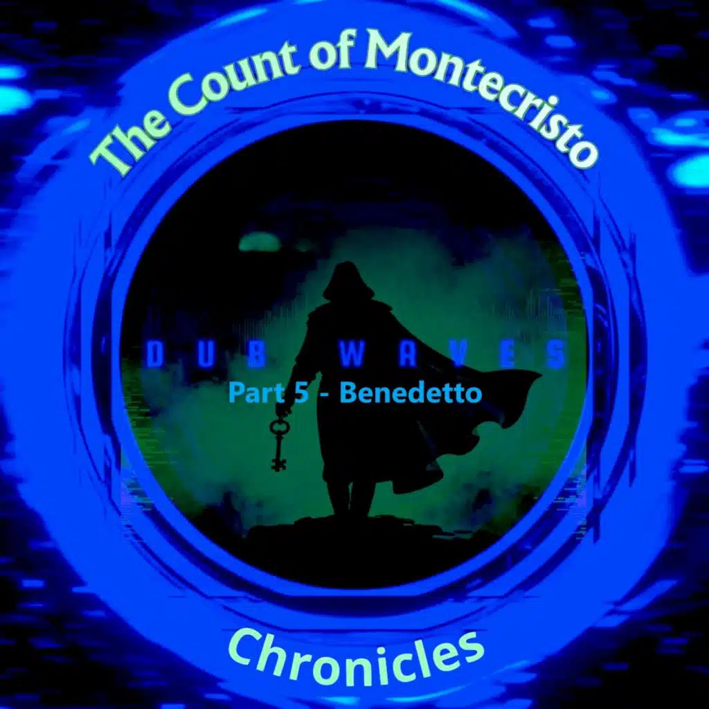 Monte Cristo, Pt. 5 - Benedetto