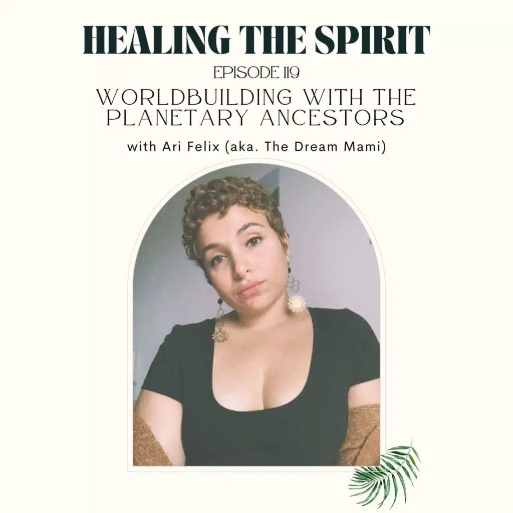 119. Ari Felix: Worldbuilding with The Planetary Ancestors