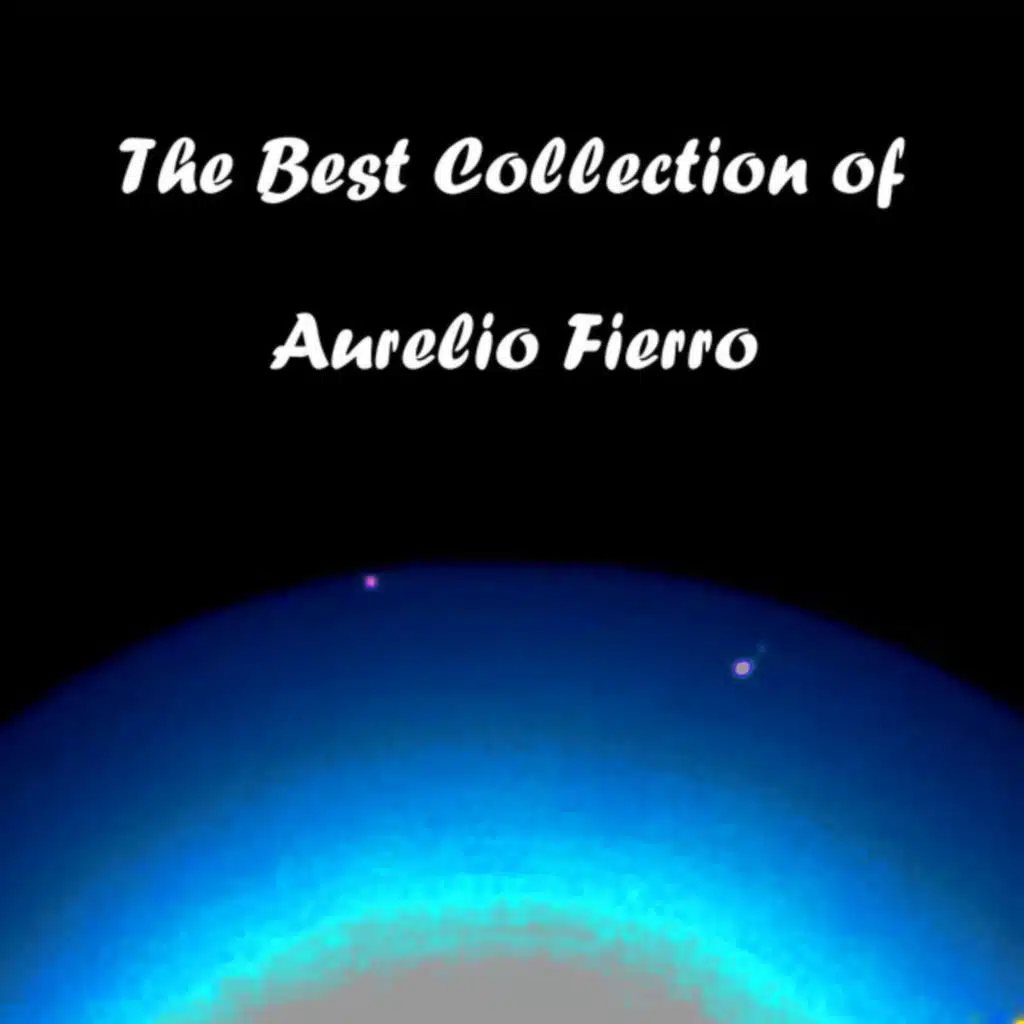 The Best Collection of Aurelio Fierro