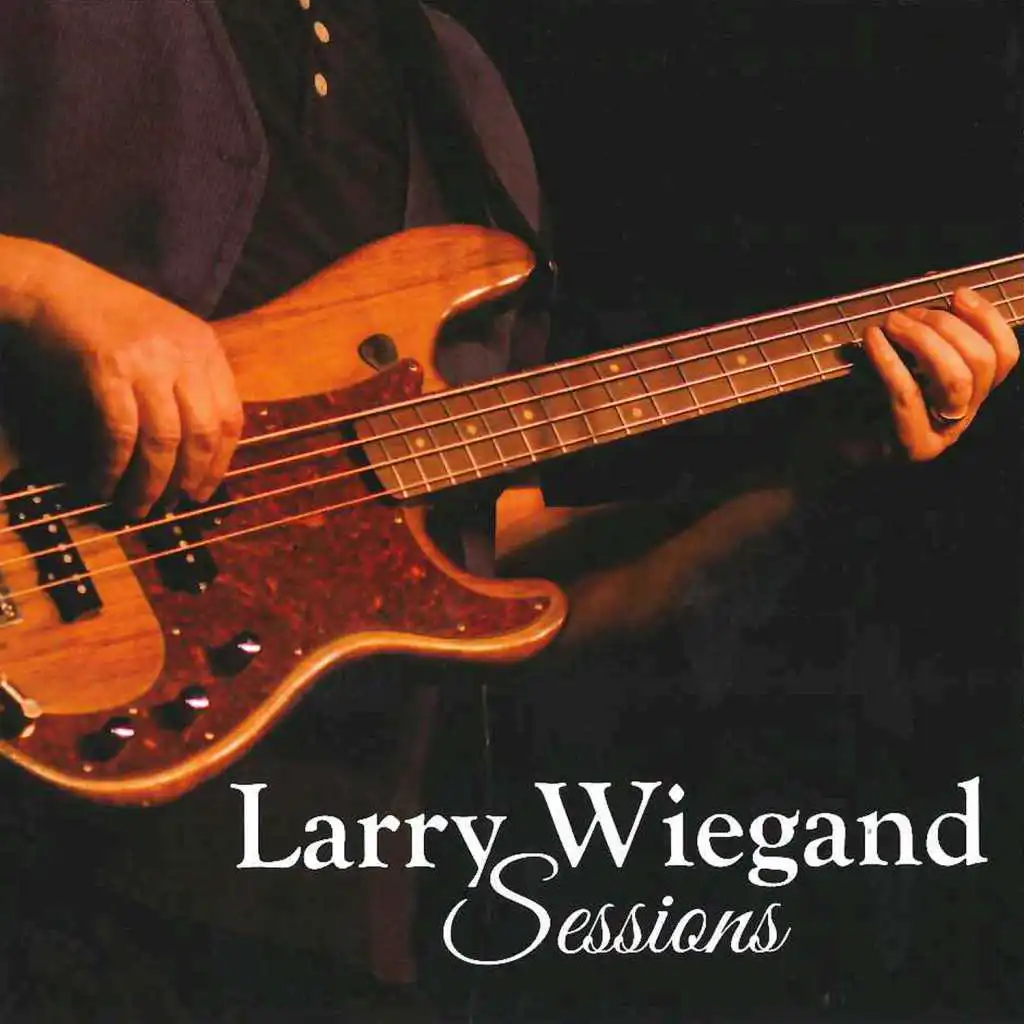 Sessions: Larry Wiegand