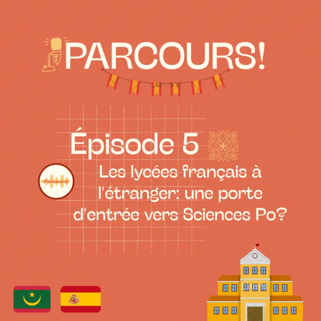 PARCOURS! - Ep5 - Les lycées français à l'étranger: une porte d'entrée vers Sciences Po?
