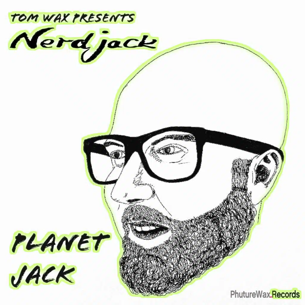 Tom Wax presents Nerdjack - Planet Jack